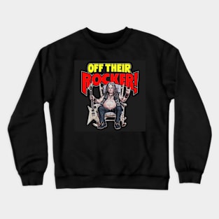 Off Their Rocker! Crewneck Sweatshirt